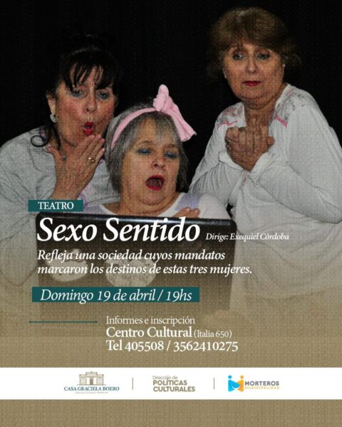 “SEXO SENTIDO” DESEMBARCA EN MORTEROS